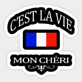 C'est la vie, mon cheri (vintage distressed look) Sticker